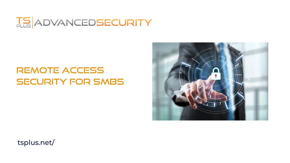 TSplus Remote Desktop Access - Advanced Security Software