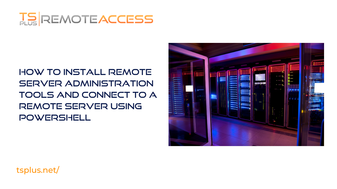 Instalar RSAT – Gestão de Servidor PowerShell Remoto | TSplus