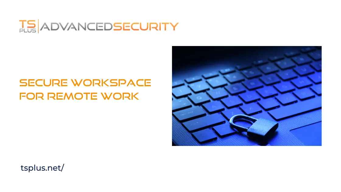 TSplus Remote Desktop Access - Advanced Security Software