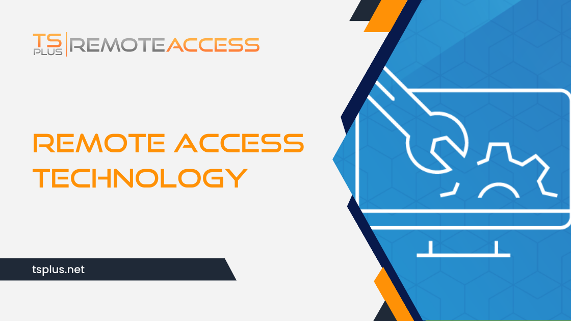 Remote Access Technology - Solution Guide | TSplus