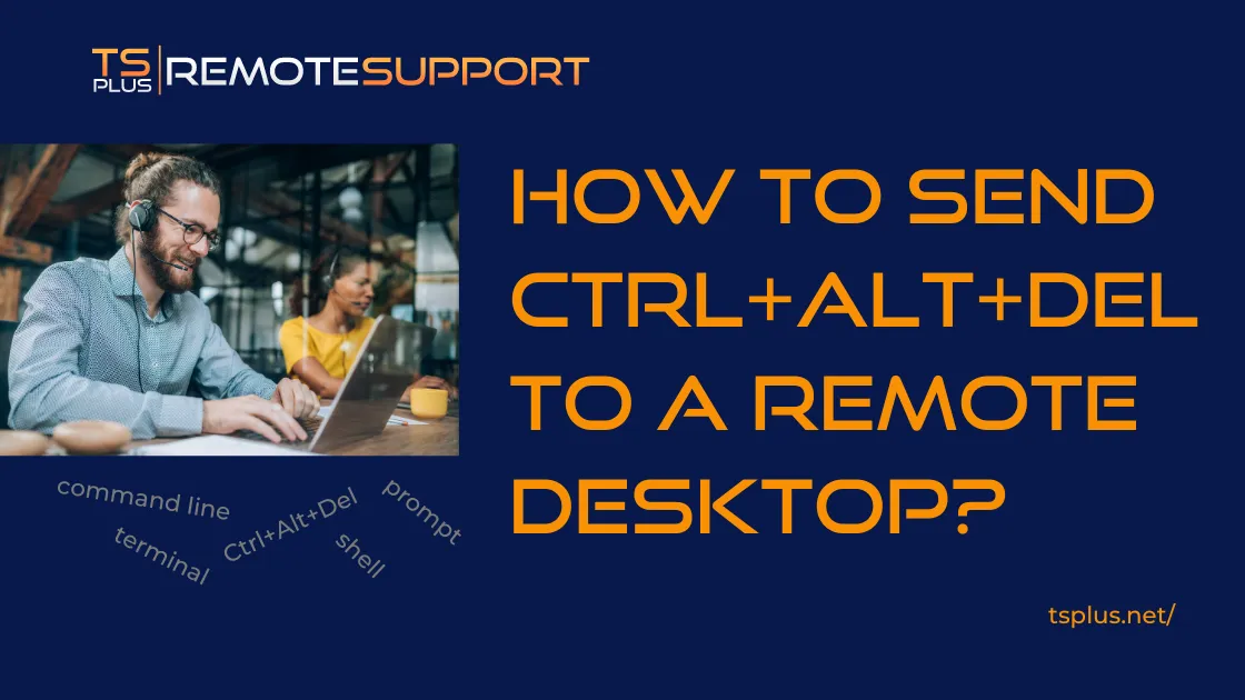 How to Send Ctrl+Alt+Del to Remote Desktop? | TSplus