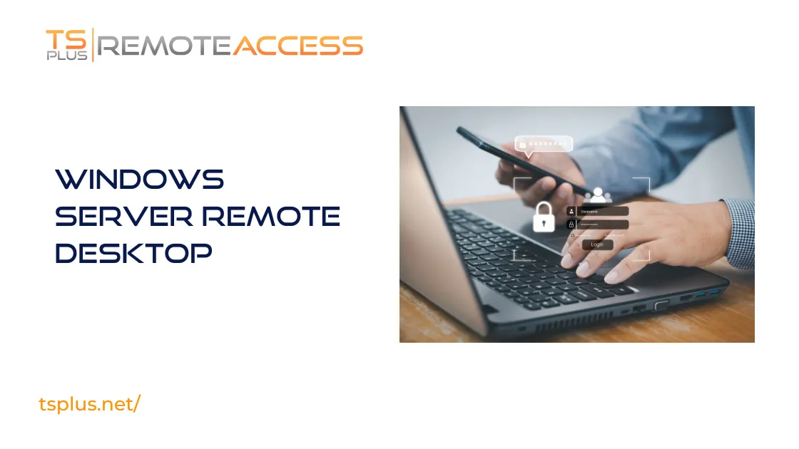 TSplus Remote Desktop Access - Advanced Security Software